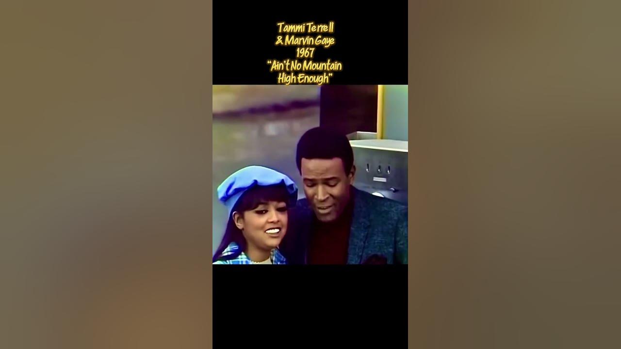 Tammi Terrell & Marvin Gaye, 1967 - “Ain’t no Mountain High Enough”