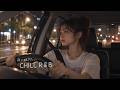 [playlist] 「この曲、今の私みたい」って泣きそうになった夜ドライブ🎧 Japanese R&B ♡ Mood Chill