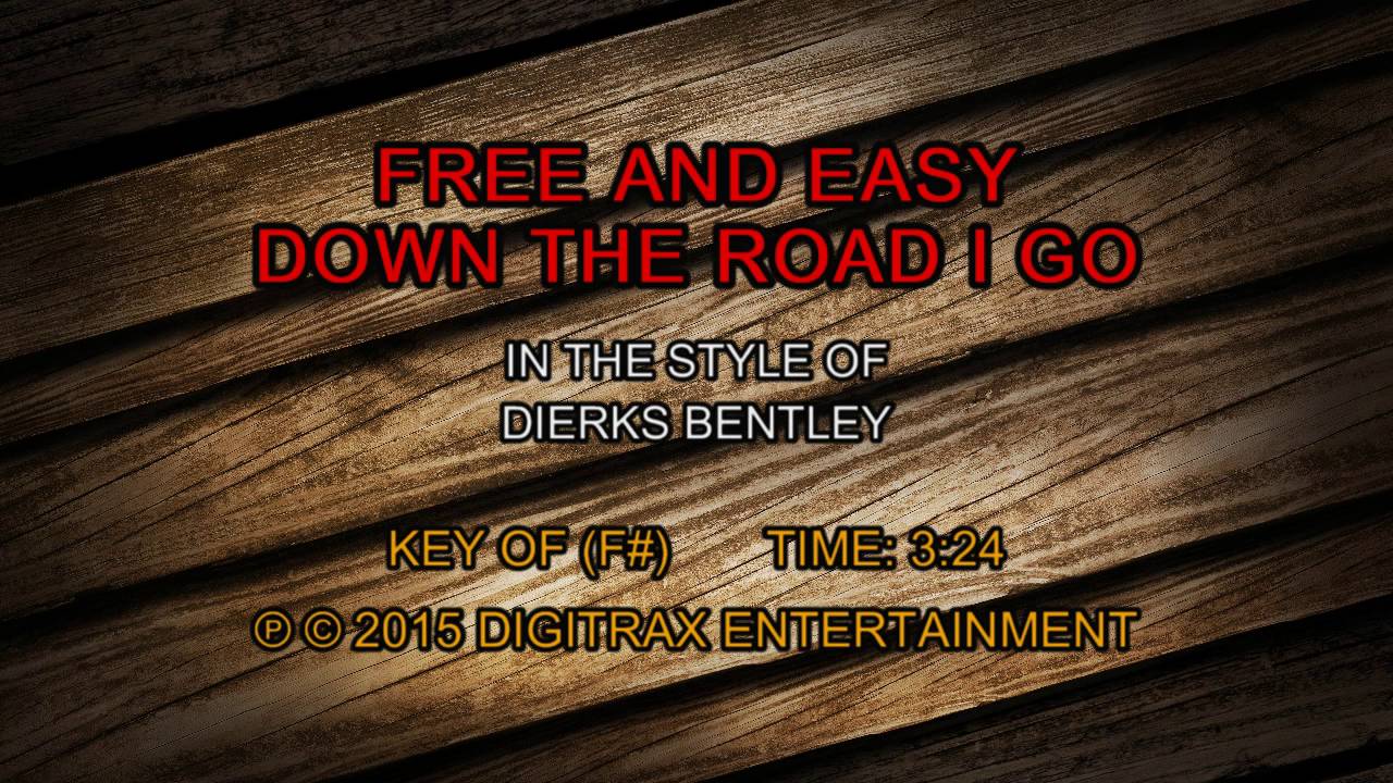 Dierks Bentley Free And Easy Down The Road I Go Backing Track Youtube