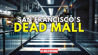 San Francisco's Dead Mall | San Francisco Centre 4K Walkthrough