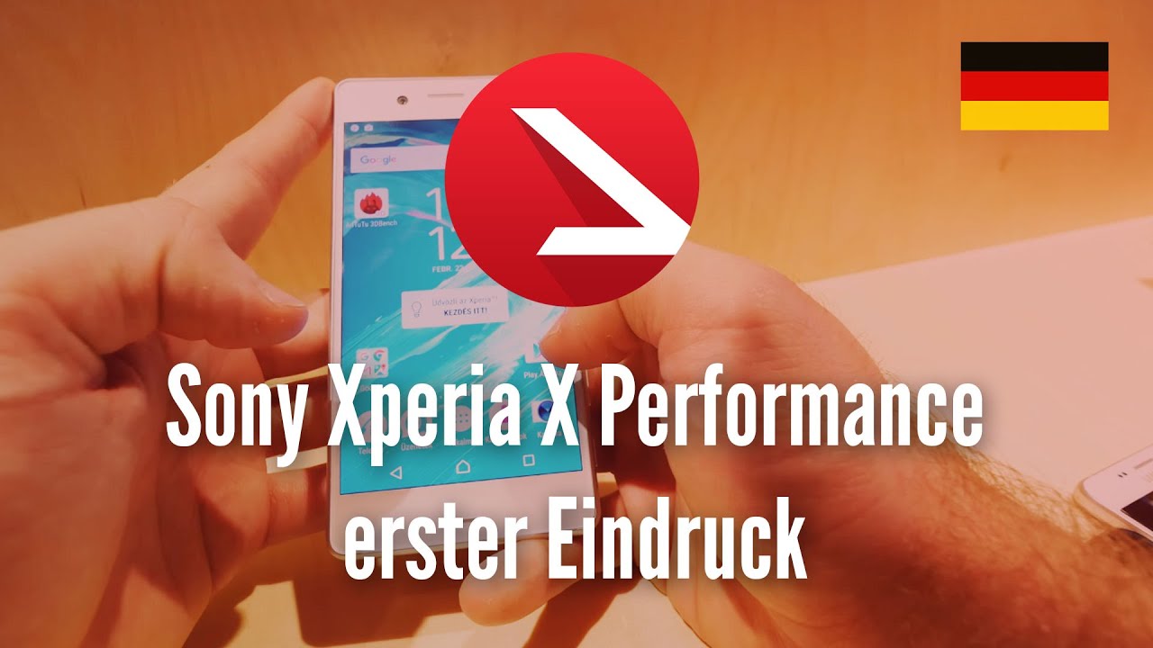 Sony Xperia X Performance erster Eindruck [4K UHD] - YouTube