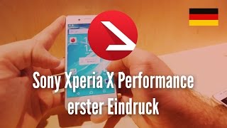 Sony Xperia X Performance erster Eindruck [4K UHD]