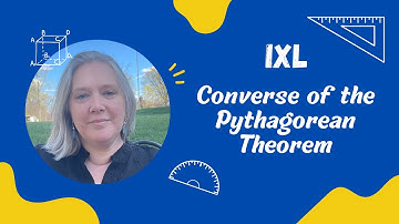 IXL Converse of the Pythagorean theorem