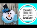 How To Make a Snowman Wreath / Snowman Decor / Snowman DIY