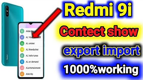 redmi 9i contect show export import / redmi 9i contect setting