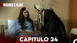 Madres E Hijas Capítulo 24 (Doblado En Español)