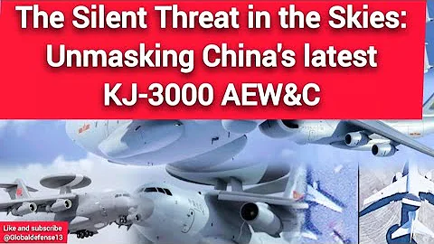China’s KJ-3000: The Game-Changing Spy Plane