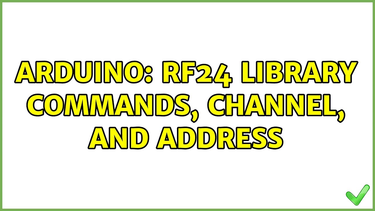 Arduino: RF24 library commands, channel, and address - YouTube