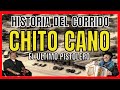Chito Cano Historia del Corrido - El Ultimo pistolero