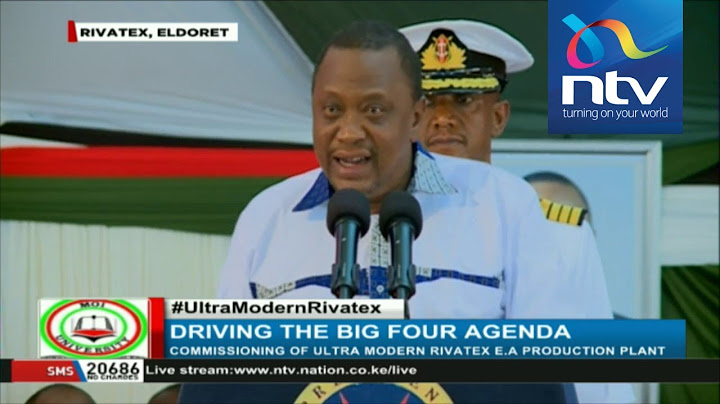 'Tuache ukabila': President Uhuru's full speech at Rivatex relaunch in Eldoret