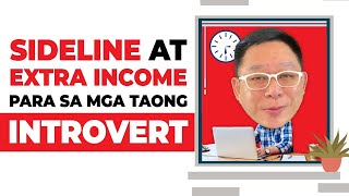 Sideline at EXTRA INCOME para sa mga TAONG INTROVERT | Chinkee Tan