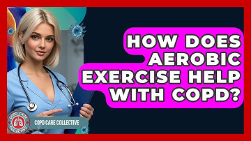 How Does Aerobic Exercise Help With COPD? - COPD Care Collective