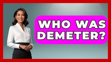 Who Was Demeter? - Exploring Ancient Myths
