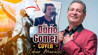 Tanto que quise de ti - Dario Gomez y Los Legendarios (Cover) EDUAR MENESES