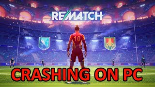 How To Fix REMATCH BETA TEST Crashing at Startup on PC
