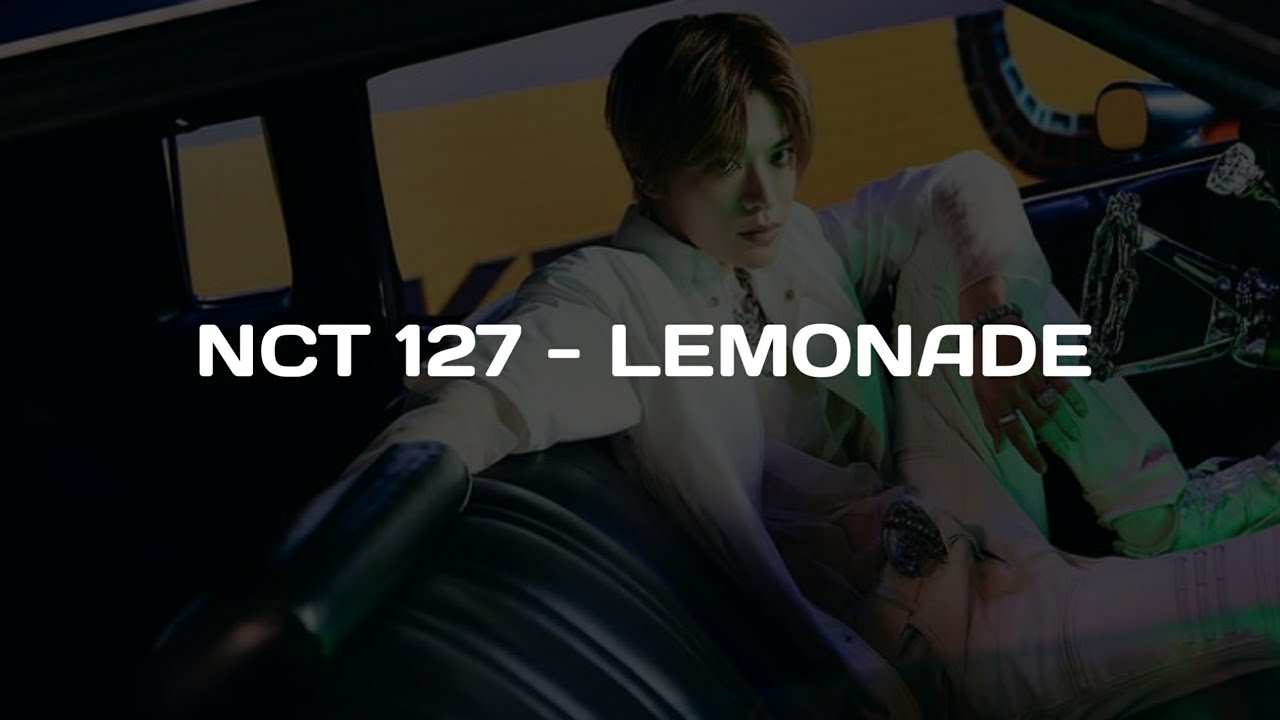 NCT 127 Lemonade [Easy Lyrics] YouTube