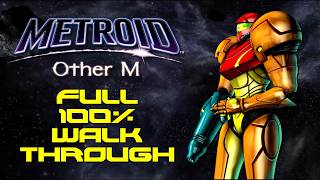 Metroid: Other M: 100% Full Walkthrough #metroid @ZdsZodyrus