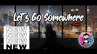 DayFox - Let's Go Somewhere [100notes]