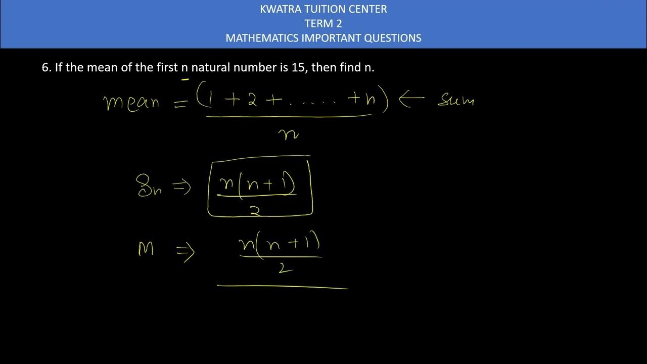 6. If the mean of the first n natural number is 15, then find n. YouTube