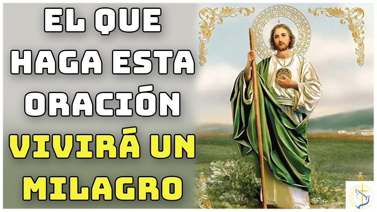 Oración a San Judas Tadeo Milagrosa para Pedir un Milagro Urgente - YouTube