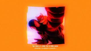 no idea x one in a million (sped up)