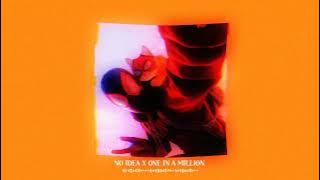 no idea x one in a million (sped up)