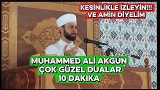 Muhammed Ali Akgün Hoca'dan Çok Güzel Dualar