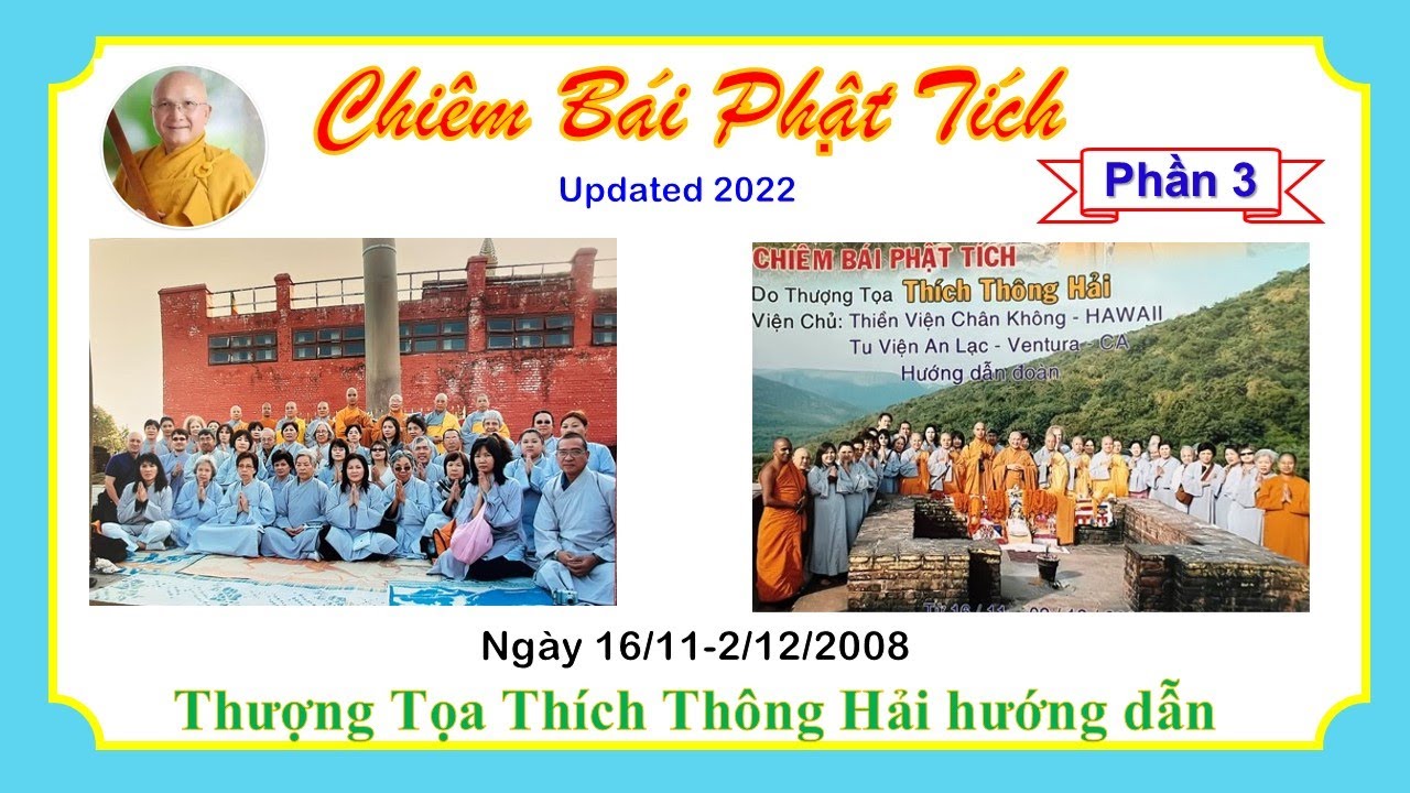 Chiêm Bái Phật Tích – Phần 3 – HT Thích Thông Hải, TV Chân Không, TV An Lạc & TV Từ Vân Chiêm Bái Phật Tích – Phần 3 – HT Thích Thông Hải, TV Chân Không, TV An Lạc & TV Từ Vân