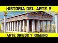 Historia del ARTE 2: Historia del Arte Griego y del Arte Romano (Documental resumen)