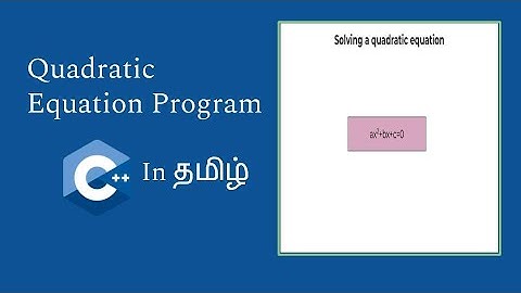 Roots of Quadratic Equation Program in C++ (Tamil) | C++ in tamil | Logic First Tamil