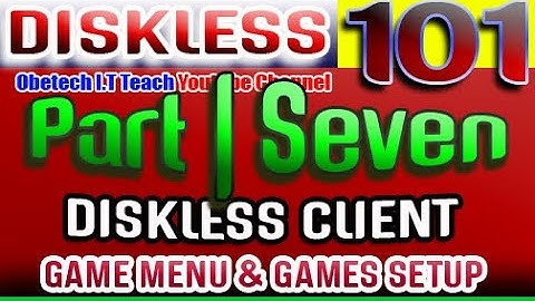 HOW TO SETUP GAME-MENU AND GAMES APP IN DISKLESS CLIENT | DISKLESS 101 | PART-7 |
