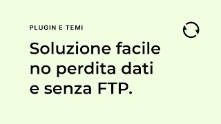 Come aggiornare manualmente un PLUGIN Wordpress senza perdere dati (soluzione facile)