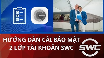 HƯỚNG DẪN CÀI BẢO MẬT 2 LỚP TÀI KHOẢN SWC