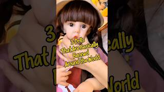 3 Dolls That Are Basically Banned Around the World 😳