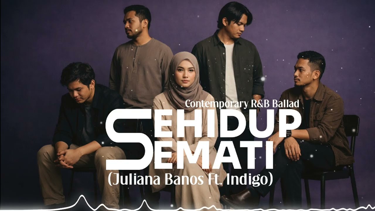 Sehidup Semati – Juliana Banos Ft. Indigo (Cover) | Contemporary R\u0026B Ballad