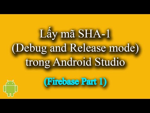 Video Lấy mã SHA-1 (Debug and Release mode) trong Android... - youtube