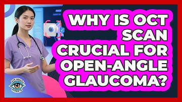 Why Is OCT Scan Crucial For Open-angle Glaucoma? - Eye Health Experts