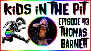 Thomas Barnett - Strike Anywhere - Kids in the Pit Podcast Episode 43