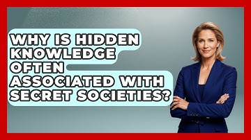 Why Is Hidden Knowledge Often Associated With Secret Societies? | Occult Origins Explained News