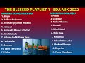 THE BLESSED PLAYLIST 1 -  SDA MIX 2022