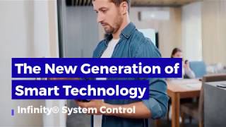The New Generation of Smart Technology - Infinity® System Control