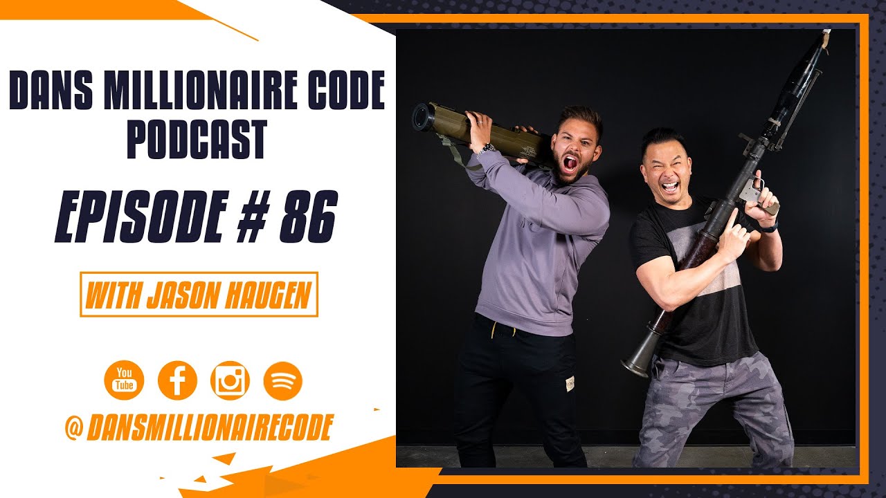 Dan's Millionaire Code The Podcast Episode 86 with Jason Haugen YouTube