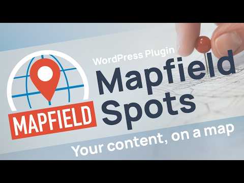 Mapfield Spots — Interactive Maps for Your WordPress Content (Free Plugin)