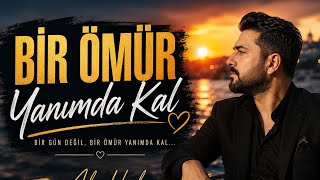 “Bir Ömür Yanımda Kal” ❤️🌹 Romantik Arabesk Aşk Şarkısı Birlikte Yaşlanalım