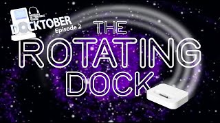 The Rotating Dock: Docktober, Episode 2