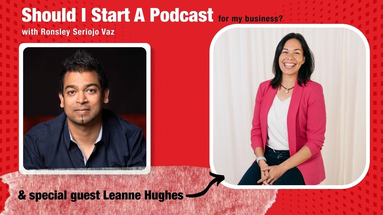 Should I Start A Podcast for my business feat. Leanne Hughes