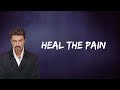 George Michael - Heal the Pain (Lyrics)