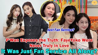 Download lagu P'Wan Exposes the Truth: FayeYoko Were Never Truly in Love — It Was Just Fan Service All Along?