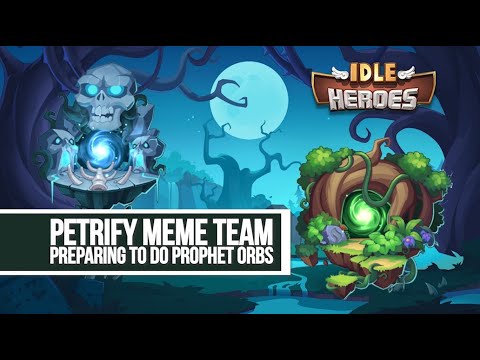 idle-heroes---petrify-meme-team-preparing-for-prophet-orbs