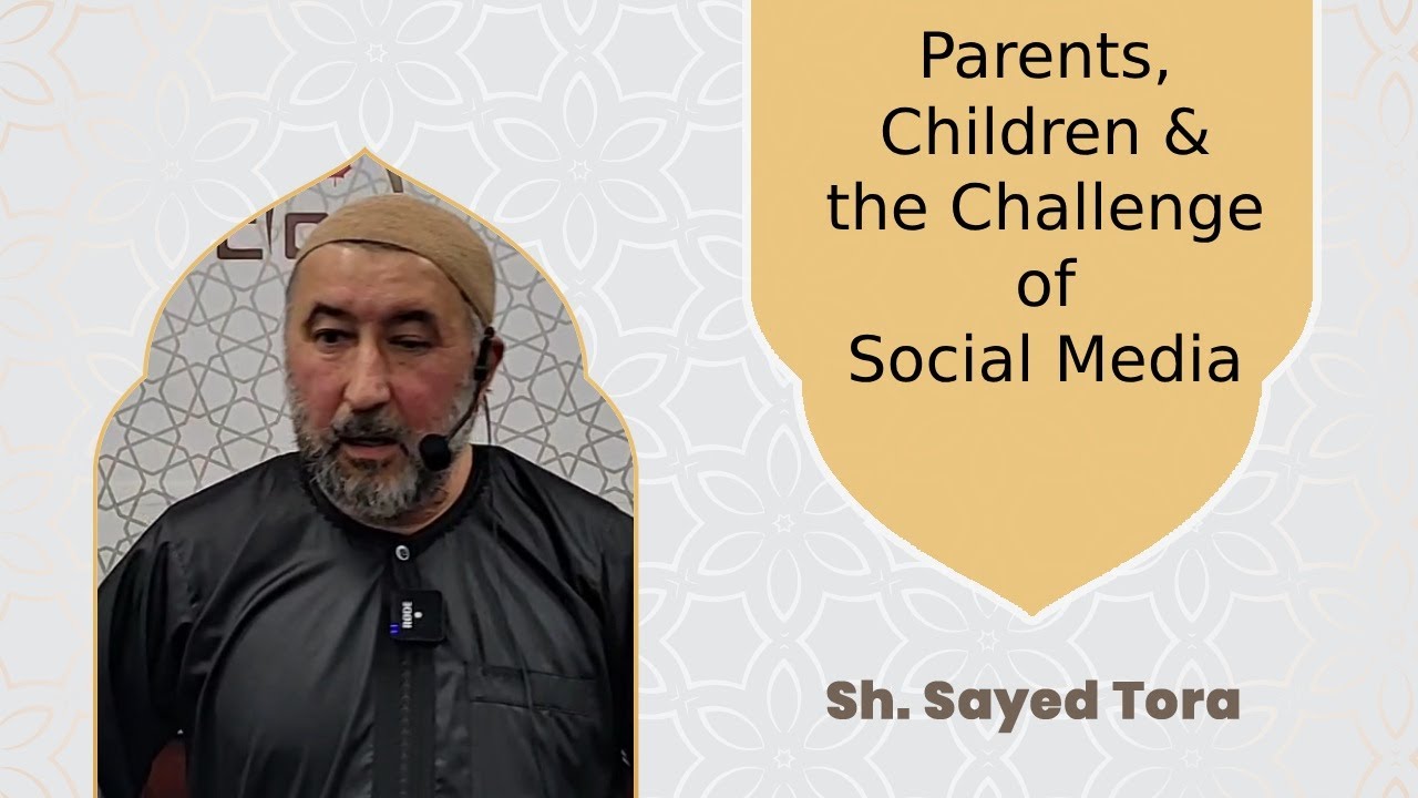 Parents, Children & the Challenge of Social Media, Sh Sayed - YouTube